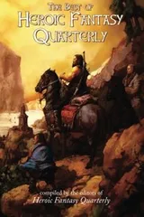 Cover of The Best of Heroic Fantasy Quarterly: Volume 1, 2009-2011