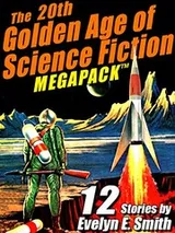 Cover of The 20th Golden Age of Science Fiction MEGAPACK ®: Evelyn E. Smith