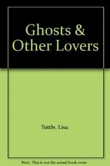 Cover of Ghosts & Other Lovers
