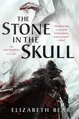 Cover of The Stone in the Skull: The Lotus Kingdoms, Book One