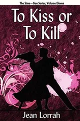 Cover of To Kiss or to Kill (To Kiss or to Kill (Sime~Gen, Book 11)