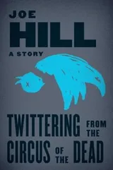 Cover of Twittering from the Circus of the Dead