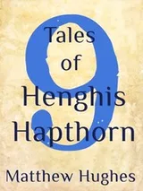 Cover of 9 Tales of Henghis Hapthorn