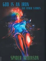 Cover of God Is an Iron and Other Stories