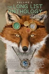 Cover of The Long List Anthology Volume 3: More Stories From the Hugo Award Nomination List (The Long List Anthology Series)