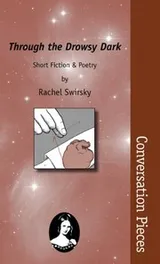 Cover of Through the Drowsy Dark (Conversation Pieces Book 27)