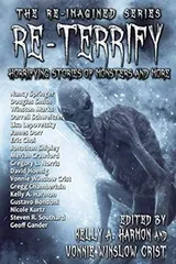 Cover of Re-Terrify: Horrifying Stories of Monsters and More (The Re-Imagined Series)