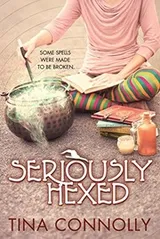 Cover of Seriously Hexed (Seriously Wicked Book 3)