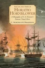 Cover of The life and times of Horatio Hornblower