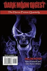 Cover of Dark Moon Digest - Issue #11: The Horror Fiction Quarterly
