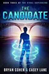 Cover of The Candidate (The Viral Superhero Series) (Volume 3)