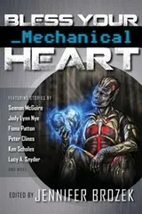 Cover of Bless Your Mechanical Heart