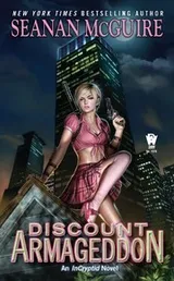 Cover of Discount Armageddon (InCryptid Book 1)