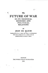Cover of The Future of War in Its Technical, Economic, and Political Relations: In ...