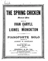 Cover of The Spring Chicken: A Musical Play in Two Acts