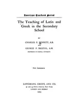 Cover of The teaching of Latin and Greek in the secondary school