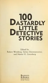 Cover of 100 Dastardly Little Detective Stories