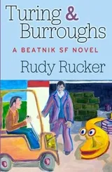 Cover of Turing & Burroughs: A Beatnik SF Novel