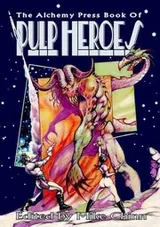 Cover of The Alchemy Press Book of Pulp Heroes