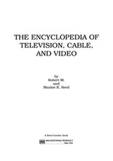 Cover of The Encyclopedia of Television, Cable, and Video