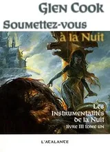 Cover of Les instrumentalités de la Nuit, Tome 1 : Soumettez-vous à la nuit