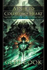 Cover of A Path to Coldness of Heart: The Last Chronicle of the Dread Empire: Volume Three