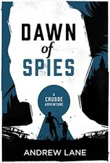 Cover of Dawn of Spies (A Crusoe Adventure Book 1)