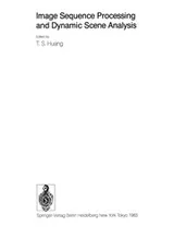 Cover of Image Sequence Processing and Dynamic Scene Analysis