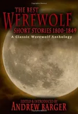 Cover of The Best Werewolf Short Stories 1800-1849: A Classic Werewolf Anthology