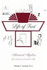 Cover of Life of Fred Advanced Algebra Expanded Edition
