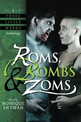 Cover of Roms, Bombs & Zoms (A Three Little Words Anthology) (Volume 2)