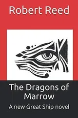 Cover of The Dragons of Marrow: A new Great Ship novel