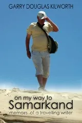 Cover of On my Way to Samarkand: memoirs of a travelling writer