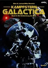Cover of KAMPFSTERN GALACTICA, Band 5: DIE ENTDECKUNG DER ERDE (German Edition)