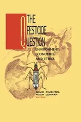Cover of The Pesticide Question: Environment, Economics and Ethics