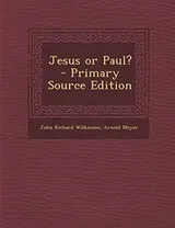 Cover of Jesus or Paul? - Primary Source Edition