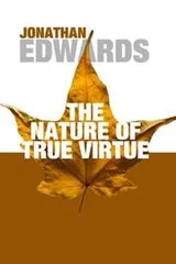Cover of Nature of True Virtue
