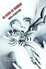 Cover of An Oasis of Horror: Decadent Tales and Contes Cruels