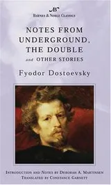 Cover of Notes from the Underground, The Double and Other Stories
