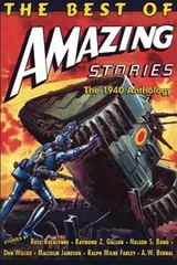 Cover of The Best of Amazing Stories: The 1940 Anthology: Special Retro-Hugo Edition