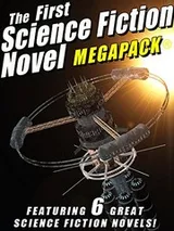 Cover of The First Science Fiction Novel MEGAPACK®