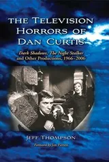 Cover of The television horrors of Dan Curtis