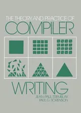 Cover of The theory and practice of compiler writing