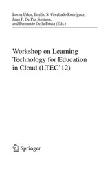 Cover of Workshop on Learning Technology for Education in Cloud (LTEC'12)