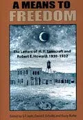 Cover of A Means to Freedom: The Letters of H. P. Lovecraft and Robert E. Howard (TWO VOLUME SET)