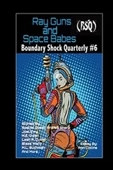Cover of Ray Guns And Space Babes: Boundary Shock Quarterly #6