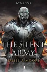 Cover of The Silent Army: Seven Forges Book IV