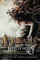 Cover of Dreams from the Witch House (2018 Trade Paperback Edition)