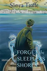 Cover of Forget the Sleepless Shores: Stories