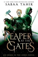 Cover of A Reaper at the Gates (An Ember in the Ashes Book 3)